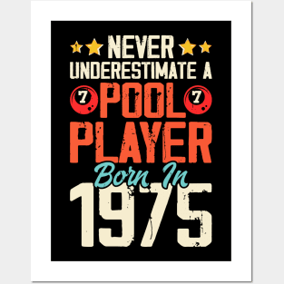 Never Underestimate A Pool Player Born In 1975 T Shirt For Women Men Posters and Art